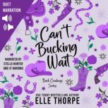 Cant Bucking Wait, Elle Thorpe