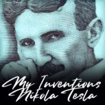 My Inventions The Autobiography of N..., Nikola Tesla