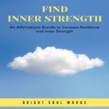 Find Inner Strength, Bright Soul Words