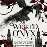 Wicked Onyx, Debbie Cassidy