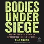 Bodies Under Siege, Sian Norris