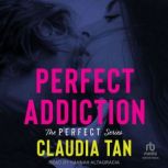 Perfect Addiction, Claudia Tan