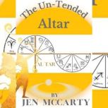 The UnTended Altar, Jen McCarty