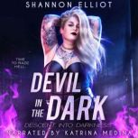Devil in the Dark, Shannon Elliot