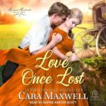 Love Once Lost, Cara Maxwell