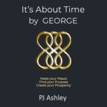 Its About Time by GEORGE, PJ Ashley