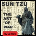 Sun Tzu  The Art of War, Sun Tzu