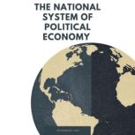 The National System of Political Econ..., Friedrich List