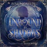 Unbound by Shadows, Avalon Griffin