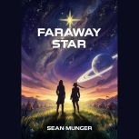 Faraway Star, Sean Munger