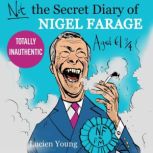 Not the Secret Diary of Nigel Farage ..., Lucien Young