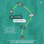 Mr. Cooper Didnt Do It, Claire Swinarski