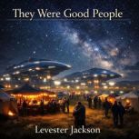 They Were Good People, Levester Jackson