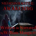 Swordsmaster Awakening, William Mangieri