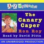 A to Z Mysteries: The Canary Caper, Ron Roy