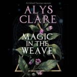 Magic in the Weave, Alys Clare