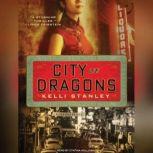 City of Dragons, Kelli Stanley