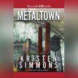 Metaltown, Kristen Simmons