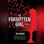 The Forgotten Girl A Thriller, Rio Youers