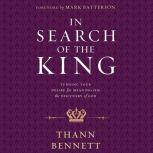 In Search of the King, Thann Bennett