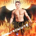 Magically Delicious Seidr Witch meets archangel Uriel in a battle to save the universe from a devastating change of power., Jaylee Austin