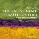 Palestinian-Israeli Conflict A Very Short Introduction, Martin Bunton