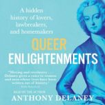 Queer Enlightenments, Anthony Delaney