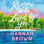 Reasons to Be Loved by You, Hannah Brown