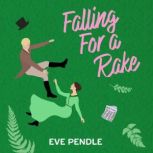 Falling for a Rake A Victorian Romance, Eve Pendle