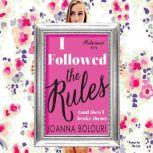 I Followed The Rules, Joanna Bolouri