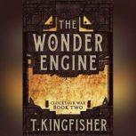 The Wonder Engine, T. Kingfisher
