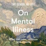 On Mental Illness, The School of Life