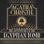 Adventure of the Egyptian Tomb, The, Agatha Christie