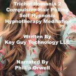 Trichotillomania 2 Compulsive Hair Pu..., Key Guy Technology LLC