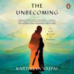 The Unbecoming, Kartikeya Vajpai