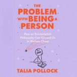 The Problem with Being a Person, Talia Pollock