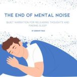 The End of Mental Noise, Serenity Field