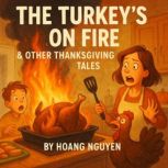 The Turkeys on Fire Other Thanksgi..., Hoang Nguyen