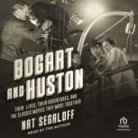 Bogart and Huston, Nat Segaloff