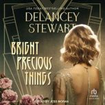 Bright Precious Things, Delancey Stewart