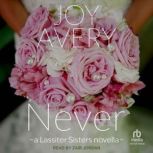 Never, Joy Avery