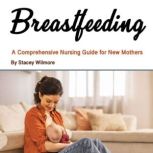 Breastfeeding, Stacey Wilmore