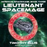 Lieutenant Spacemage, Timothy Ellis