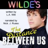 The Distance Between Us, L.A. Witt