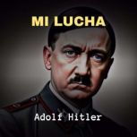 Mi Lucha, Adolf Hitler