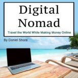 Digital Nomad, Daniel Shore