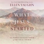 What Jesus Started, Ellen Vaughn