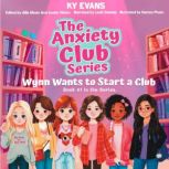 Wynn Wants to Start a Club, Ky Evans