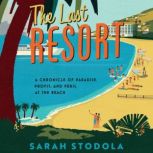 The Last Resort, Sarah Stodola