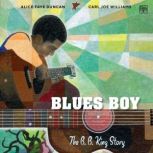Blues Boy The B. B. King Story, Alice Faye Duncan